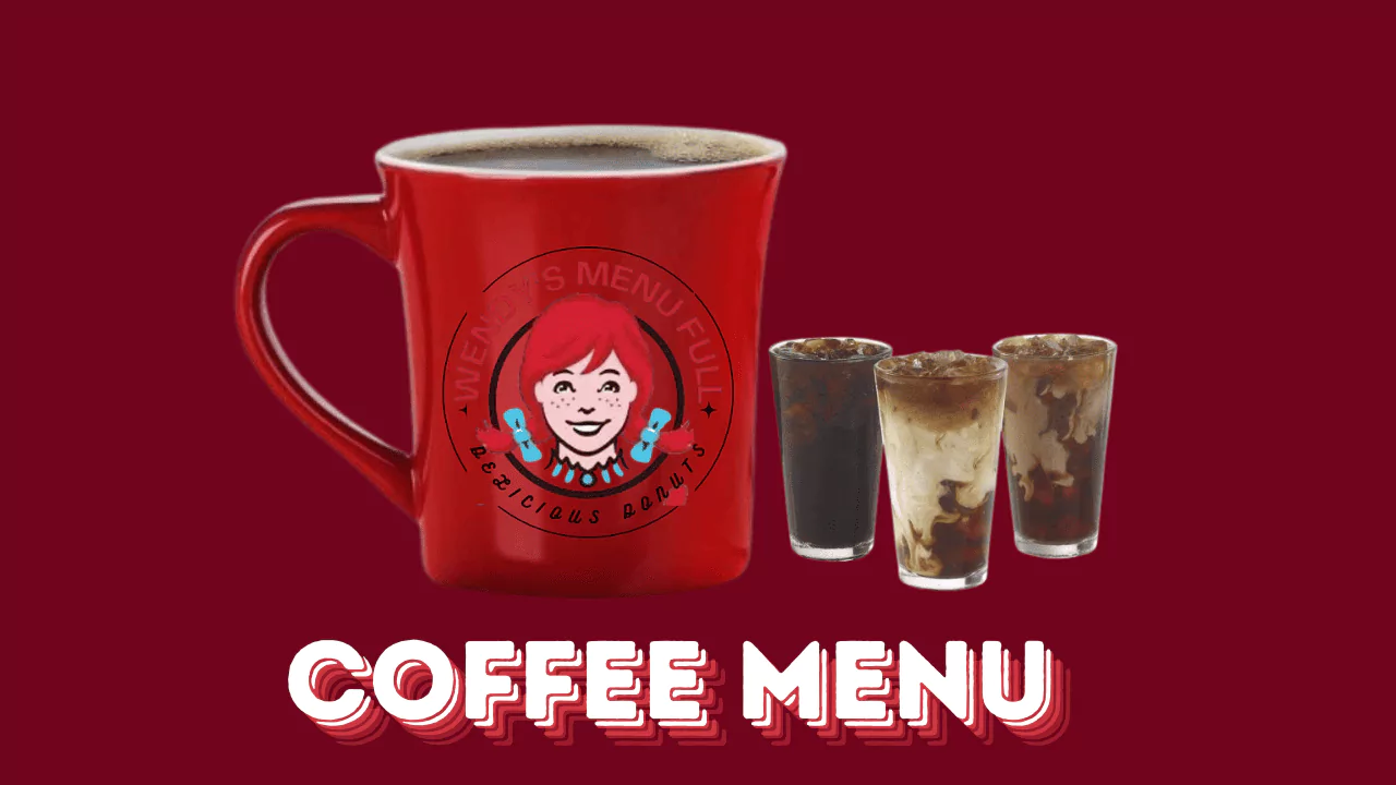 Wendy's Coffee Menu|USA Updated Prices & Nutrition| What's New in 2025 1 Wendy's coffee Menu