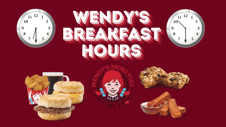 Wendy’s Breakfast Hours | Opening & Closing Timing | USA Updated 2025 1 Wendy's breakfast hours