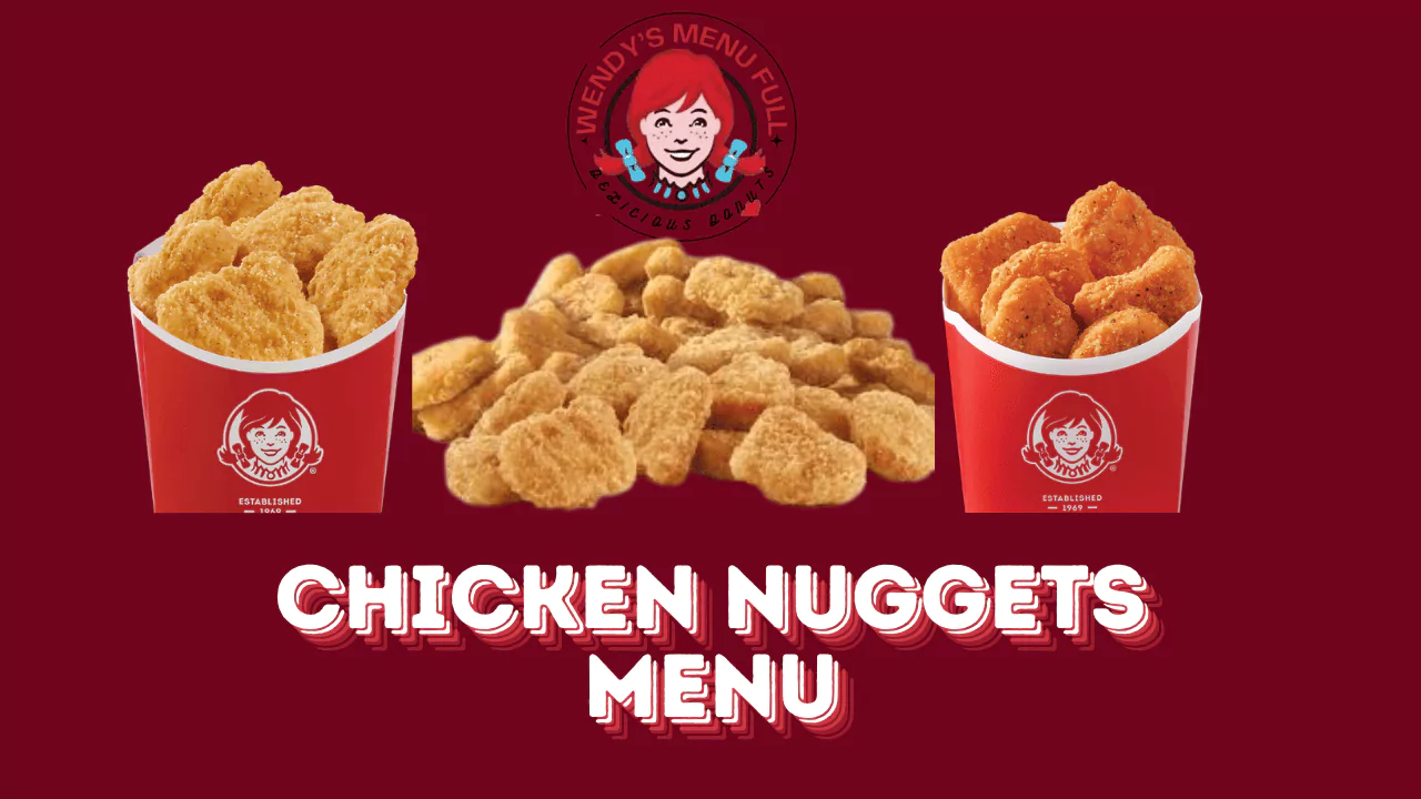 Wendy's Chicken Nuggets Menu With Prices & Nutritional Info 2025 1 chicken nuggets