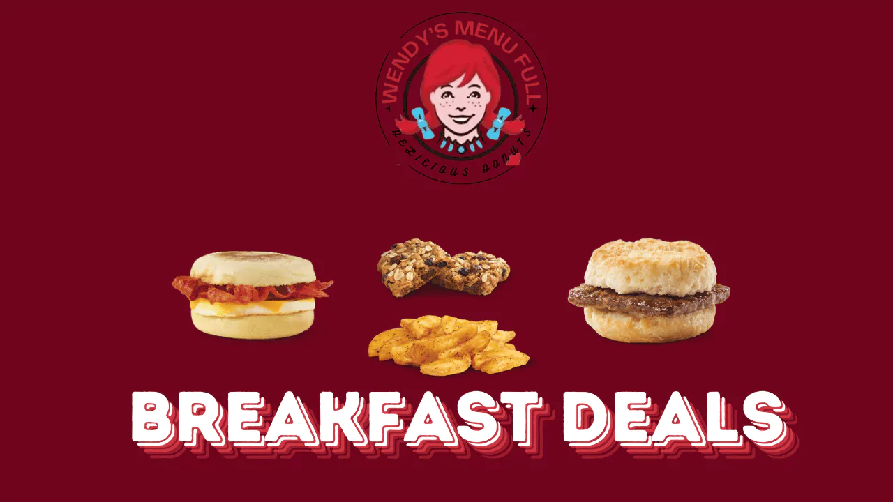 Exclusive Wendy’s Breakfast Deals Prices & Nutritional Info | 2025 1 Wendy’s breakfast deals