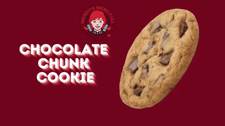 Wendy's Exclusive Chocolate Chunk Cookie Price & Nutrition Facts 2025 21 Chocolate Chunk Cookie